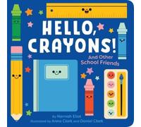 Hannah Eliot Hello, Crayons (Libro di cartone)