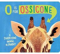 Hannah Eliot O Is for Ossicone (Libro di cartone)