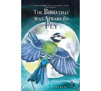 Hannah Farthing The Bird That Was Afraid to Fly (Tascabile)