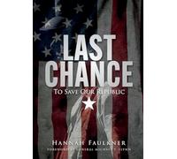 Hannah Faulkner Last Chance To Save Our Republic (Copertina rigida)