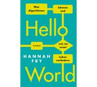 Hannah Fry Sigr Hello World: Was Algorithmen können und wie s (Copertina rigida)