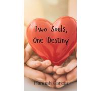 Hannah Garcia Two Souls, One Destiny (Copertina rigida)
