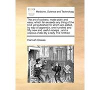Hannah Glasse The Art of Cookery, Made Plain and Easy (Tascabile)