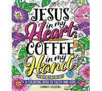 Hannah Gooding Color & Grace: Jesus In My Heart, Coffee In My Hand (Tascabile)