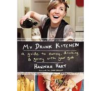 Hannah Hart My Drunk Kitchen (Copertina rigida)