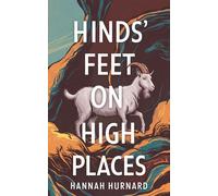 Hannah Hurnard Hinds Feet on High Places Complete and Unabridged by (Tascabile)