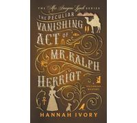 Hannah Ivory The Peculiar Vanishing Act of Mr Ralph Herriot (Tascabile)