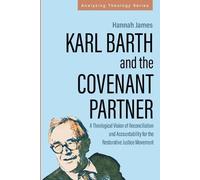 Hannah James Karl Barth and the Covenant Partner (Tascabile) Analyzing Theology