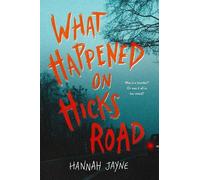 Hannah Jayne What Happened on Hicks Road (Tascabile)