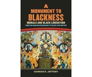 Hannah Jeffery A Monument to Blackness (Tascabile)