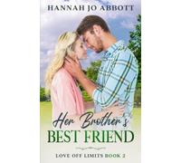 Hannah Jo Abbott Her Brother's Best Friend (Tascabile) Love Off Limits