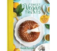 Hannah Kaminsky Sweet Vegan Treats (Copertina rigida)