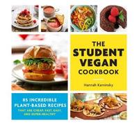 Hannah Kaminsky The Student Vegan Cookbook (Tascabile)