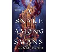 Hannah Kaner A Snake Among Swans (Copertina rigida)