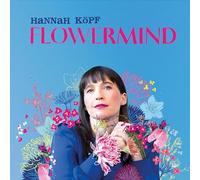 Hannah KĂśpf - Hannah KĂśpf: Flowermind [CD]