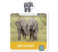 Hannah Kastenhuber Der Elefant: Mein kleines Tier-Lexikon (Tascabile)