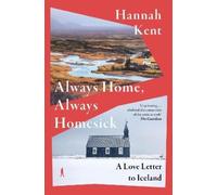 Hannah Kent Always Home, Always Homesick (Copertina rigida)