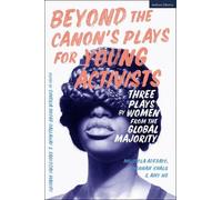 Hannah Khalil Mojisola Adebayo Beyond The Canon’s Plays for Young Ac (Tascabile)