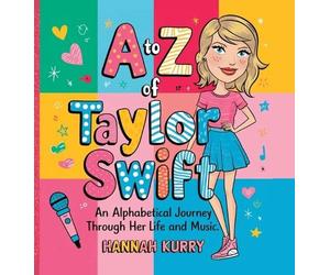 Hannah Kurry From A to Z: An Alphabetical Journey of Taylor S (Copertina rigida)