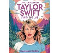 Hannah Kurry Taylor Swift Lyric Challenges: Finish the Line for the (Tascabile)