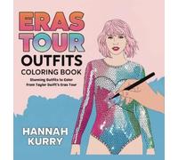 Hannah Kurry The Ultimate Taylor Swift Eras Tour Coloring Boo (Copertina rigida)