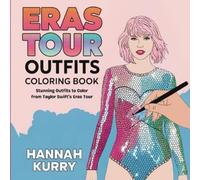 Hannah Kurry The Ultimate Taylor Swift Eras Tour Coloring Book (Tascabile)