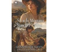Hannah Lee Davis Safe in the Montana Rancher's Arms (Tascabile)