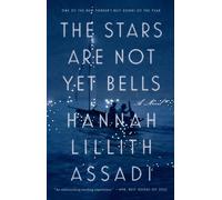 Hannah Lillith Assadi Stars Are Not Yet Bells (Tascabile)