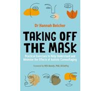 Hannah Louise Belcher Taking Off the Mask (Tascabile)