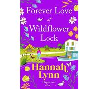 Hannah Lynn Forever Love at Wildflower Lock (Tascabile) Wildflower Lock Series