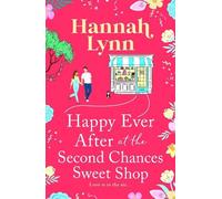 Hannah Lynn Happy Ever After at the Second Chances Sweet Shop (Tascabile)