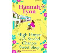 Hannah Lynn High Hopes at the Second Chances Sweet Shop (Tascabile)