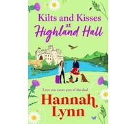 Hannah Lynn Kilts and Kisses at Highland Hall (Tascabile) Highland Hall