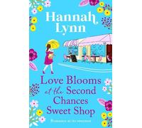Hannah Lynn Love Blooms at the Second Chances Sweet Shop (Copertina rigida)