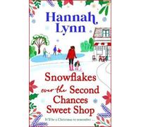 Hannah Lynn Snowflakes Over the Second Chances Sweet Shop (Copertina rigida)