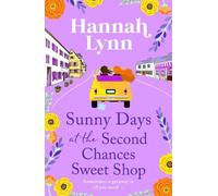 Hannah Lynn Sunny Days at the Second Chances Sweet Shop (Tascabile)
