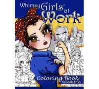 Hannah Lynn Whimsy Girls at Work Coloring Book (Tascabile)