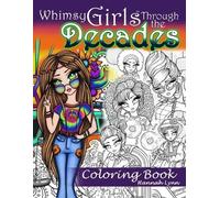 Hannah Lynn Whimsy Girls Through the Decades Coloring Book (Tascabile)