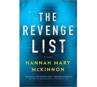 Hannah Mary McKinnon The Revenge List (Tascabile)