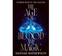 Hannah Mathewson The Age of Blood and Magic (Copertina rigida)