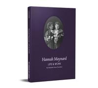 Hannah Maynard: Life & Work