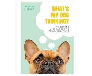 Hannah Molloy What's My Dog Thinking? (Copertina rigida)