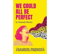 Hannah Morley We Could All Be Perfect (Tascabile)