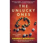 Hannah Morrissey The Unlucky Ones (Tascabile) Black Harbor Novels