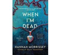 Hannah Morrissey When I'm Dead (Tascabile)