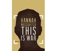 Hannah Moscovitch This Is War (Tascabile)