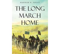 Hannah N Foust The Long March Home (Tascabile)