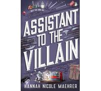 Hannah Nicole Maehrer Assistant to the Villain (Copertina rigida)