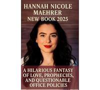 Hannah Nicole Maehrer New Book 2025: A Hilarious Fantasy of Love, Prophecies, and Questionable Office Policies