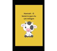 Hannah - O bezerro que viu um milagre